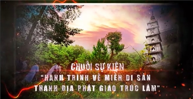 Chuỗi sự kiện "Hành trình về miền Di sản thánh địa Phật giáo Trúc lâm"