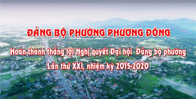 Đảng bộ phường Phương Đông: Hoàn thành thắng lợi Nghị quyết Đại hội Đảng bộ phường lần thứ XXI, nhiệm kỳ 2015-2020