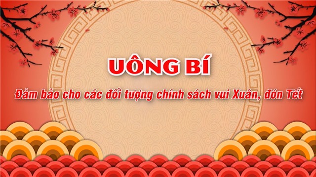uu888 one - Đảm bảo cho các đối tượng chính sách được vui xuân, đón tết.