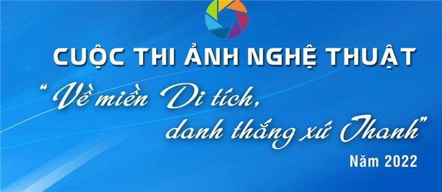 Cuộc thi ảnh nghệ thuật với chủ đề “Về miền di tích, danh thắng xứ Thanh”