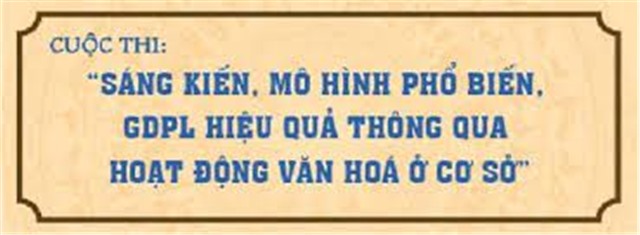 Thể lệ cuộc thi “Sáng kiến, mô hình phổ biến, giáo dục pháp luật uu888 thông qua hoạt động văn hóa cơ sở”