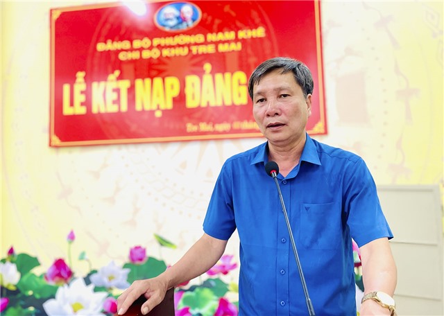 Phó Chủ tịch Thường trực uu888.con thành phố Nguyễn Văn Thành dự Lễ kết nạp đảng viên và sinh hoạt chi bộ tại khu Tre Mai, phường Nam Khê