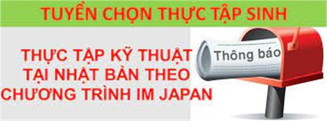 tải uu888 tuyển chọn thực tập sinh nữ đi thực tập kỹ thuật tại Nhật Bản theo chương trình IM JAPAN - Đợt 01/2023