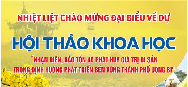 Hội thảo khoa học “Nhận diện bảo tồn và phát huy giá trị di sản vùng đất uu888 one trong định hướng phát triển bền vững thành phố uu888 one” sẽ được tổ chức vào ngày 06/7/2024