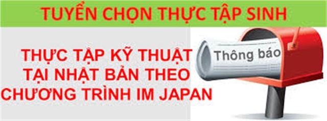 tải uu888 tuyển chọn thực tập sinh nữ đi thực tập kỹ thuật tại Nhật Bản theo chương trình IM JAPAN - Đợt 02/2024